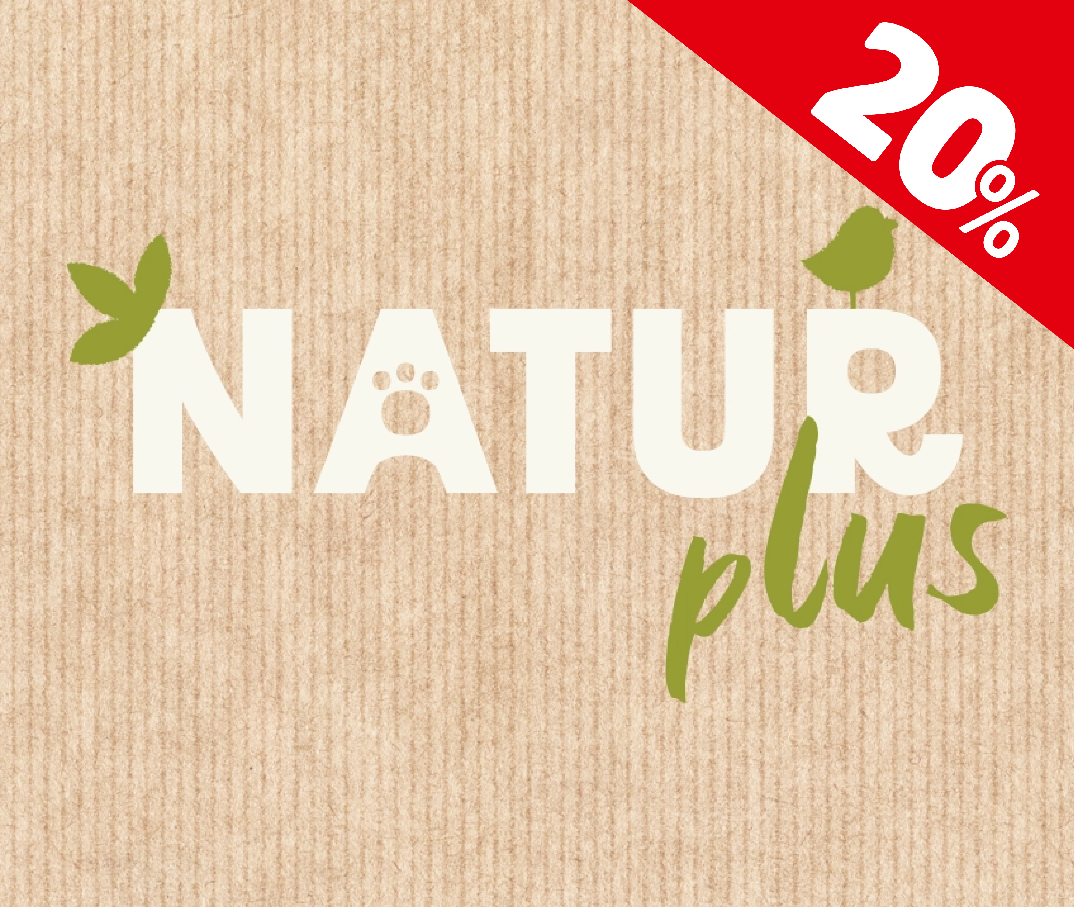 20% Rabatt auf NATURplus